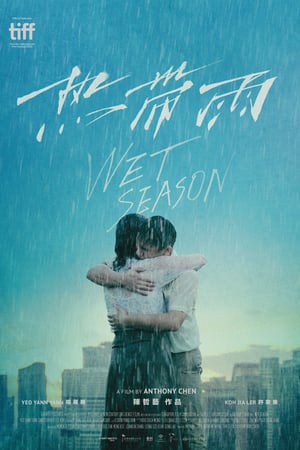 Nonton & Download Film Wet Season (2019) Full Movie Streaming