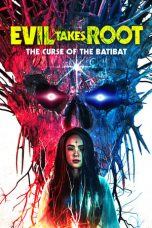 Nonton & Download Film Evil Takes Root (2020) Full Movie Streaming