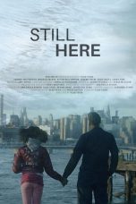 Nonton & Download Film Still Here (2020) Full Movie Streaming