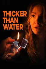 Nonton & Download Film Thicker Than Water (2019) Full Movie Streaming