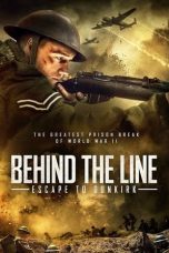 Nonton & Download Film Behind the Line: Escape to Dunkirk (2020) Full Movie Streaming