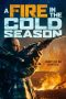 Nonton & Download Film A Fire in the Cold Season (2020) Full Movie Streaming