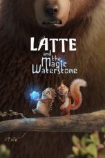 Nonton & Download Film Latte and the Magic Waterstone (2019) Full Movie Streaming