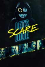 Nonton & Download Film Let’s Scare Julie (2020) Full Movie Streaming