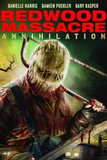 Nonton & Download Film Redwood Massacre: Annihilation (2020) Full Movie Streaming