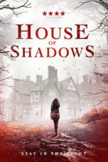 Nonton & Download Film House of Shadows (2020) Full Movie Streaming