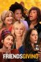 Nonton & Download Film Friendsgiving (2020) Full Movie Streaming