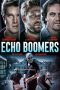 Nonton & Download Film Echo Boomers (2020) Full Movie Streaming