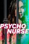 Nonton & Download Film Psycho Nurse (2019) Full Movie Streaming