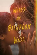 Nonton & Download Film Words on Bathroom Walls (2020) Full Movie Streaming