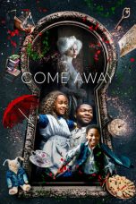 Nonton & Download Film Come Away (2020) Full Movie Streaming