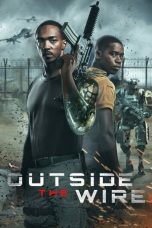 Nonton & Download Film Outside the Wire (2021) Full Movie Streaming