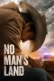 Nonton & Download Film No Man’s Land (2021) Full Movie Streaming