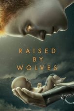 Nonton & Download Raised by Wolves (2020) Season 1 HD Bluray Sub Indo