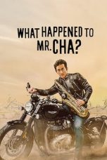 Nonton & Download Film What Happened to Mr Cha? (2020) Full Movie Streaming