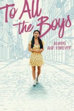 Nonton & Download Film To All the Boys: Always and Forever (2021) Full Movie Streaming