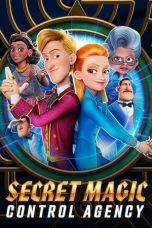 Nonton & Download Film Secret Magic Control Agency (2021) Full Movie Streaming