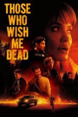 Nonton & Download Film Those Who Wish Me Dead (2021) Full Movie Streaming