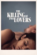 Nonton & Download Film The Killing of Two Lovers (2020) Full Movie Streaming