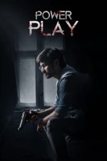 Nonton & Download Film Power Play (2021) Full Movie Streaming