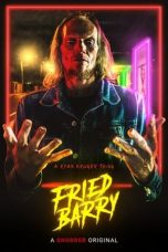 Nonton & Download Film Fried Barry (2020) Full Movie Streaming