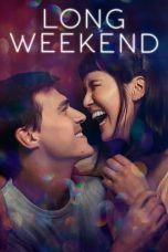 Nonton & Download Film Long Weekend (2021) Full Movie Streaming