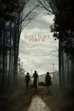 Nonton & Download Film A Quiet Place Part 2 (2021) Full Movie Streaming