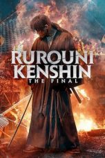 Nonton & Download Film Rurouni Kenshin: The Final (2021) Full Movie Streaming