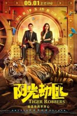 Nonton & Download Film Tiger Robbers (2021) Full Movie Streaming