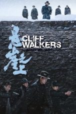 Nonton & Download Film Cliff Walkers (2021) Full Movie Streaming