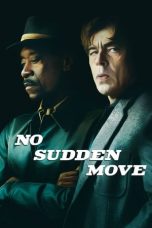 Nonton & Download Film No Sudden Move (2021) Full Movie Streaming