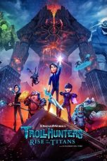 Nonton & Download Film Trollhunters: Rise of the Titans (2021) Full Movie Streaming