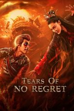 Nonton & Download Film Tears of No Regret (2020) Full Movie Streaming