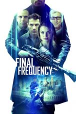 Nonton & Download Film Final Frequency (2021) Full Movie Streaming