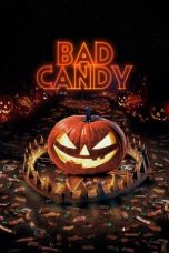 Nonton & Download Film Bad Candy (2021) Full Movie Streaming