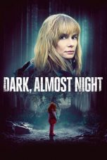 Nonton & Download Film Dark, Almost Night (2019) Full Movie Streaming