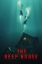 Nonton & Download Film The Deep House (2021) Full Movie Streaming