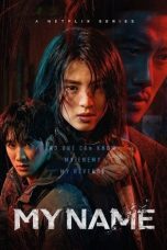 Nonton & Download My Name Season 1 (2021) HD Bluray Sub Indo