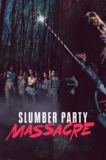 Nonton & Download Film Slumber Party Massacre (2021) Full Movie Streaming