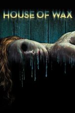 Nonton & Download Film House of Wax (2005) Full Movie Streaming