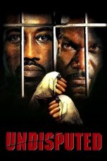 Nonton & Download Film Undisputed (2002) Full Movie Streaming