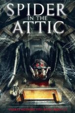 Nonton & Download Film Spider in the Attic (2021) Full Movie Streaming