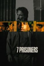 Nonton & Download Film 7 Prisoners (2021) Full Movie Streaming