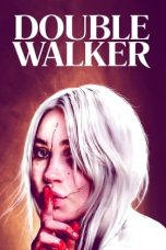 Nonton & Download Film Double Walker (2021) Full Movie Streaming