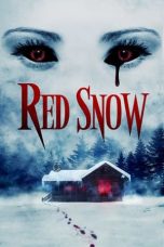 Nonton & Download Film Red Snow (2021) Full Movie Streaming