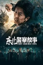 Nonton & Download Film North East Police Story (2021) Full Movie Streaming