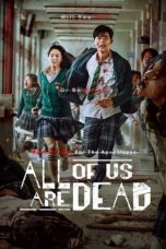 Nonton & Download All of Us Are Dead Season 1 (2022) HD Bluray Sub Indo