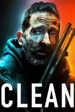 Nonton & Download Film Clean (2022) Full Movie Streaming