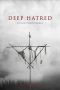 Nonton & Download Film Deep Hatred (2022) Full Movie Streaming