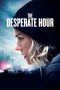 Nonton & Download Film The Desperate Hour (2022) Full Movie Streaming